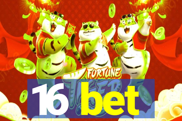 16 bet